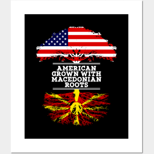 American Grown With Macedonian Roots - Gift for Macedonian From Macedonia Posters and Art